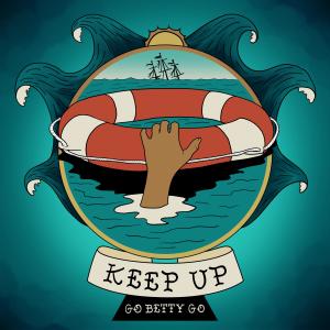 Album Keep Up oleh Go Betty Go