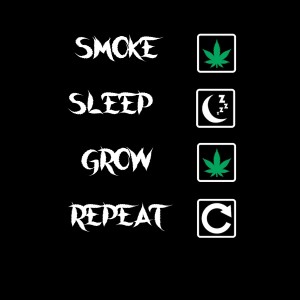 Smoke Sleep Grow Repeat