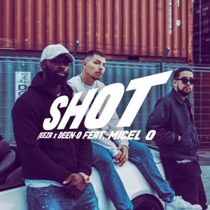 ดาวน์โหลดและฟังเพลง SHOT (Explicit) พร้อมเนื้อเพลงจาก JEEZA