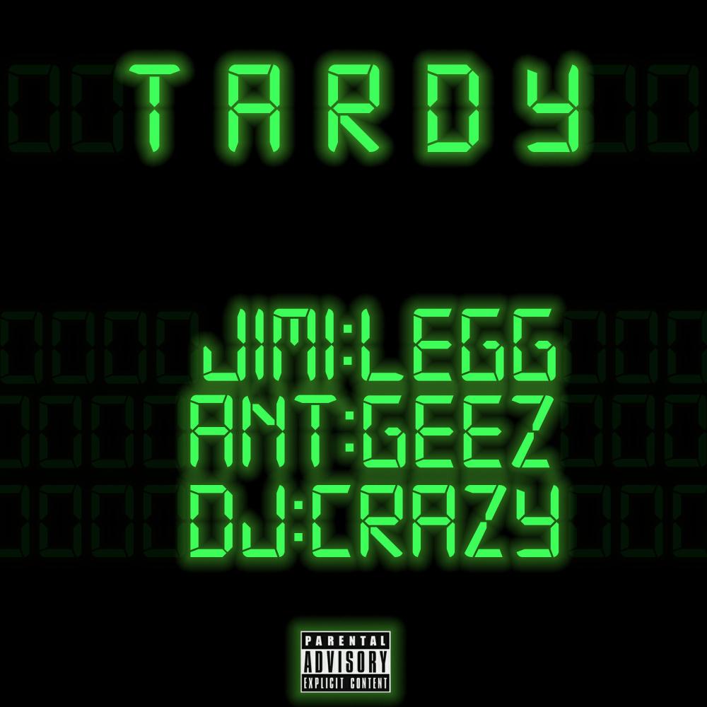 Tardy (feat. Ant Geez & Dj Crazy|Explicit)