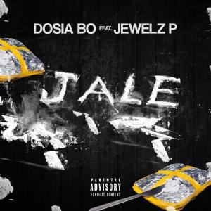 Dosia Bo的專輯Jale (feat. Jewelz P) (Explicit)