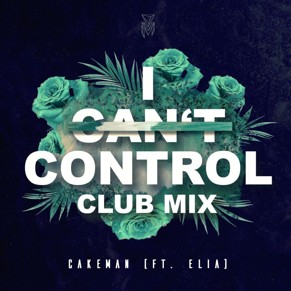 I Can't Control (Club Mix)
