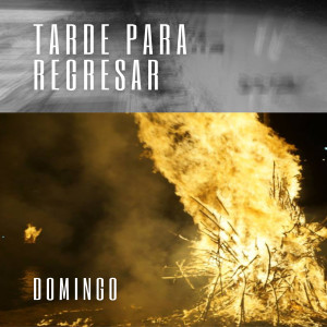 Domingo的專輯Tarde para Regresar (Explicit)