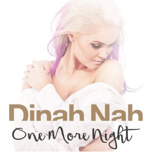 收聽Dinah Nah的One More Night歌詞歌曲