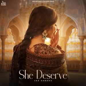 Album She Deserve from Jaz Sandhu