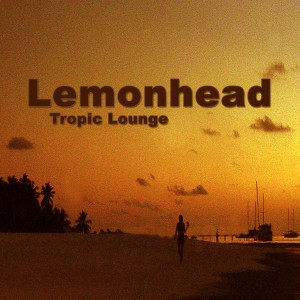 Tropic Lounge dari The Lemonheads