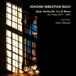 收聽Amin Ghafari的Partita No. 2 in D Minor, BWV 1004: IV. Gigue歌詞歌曲