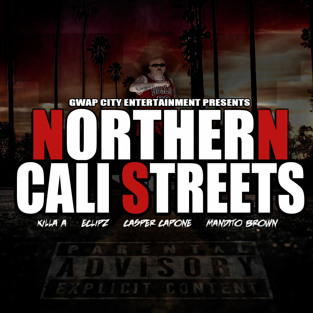 Northern Cali Streets (Explicit)