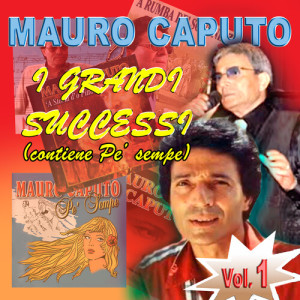 Mauro Caputo的专辑I grandi successi, Vol. 1