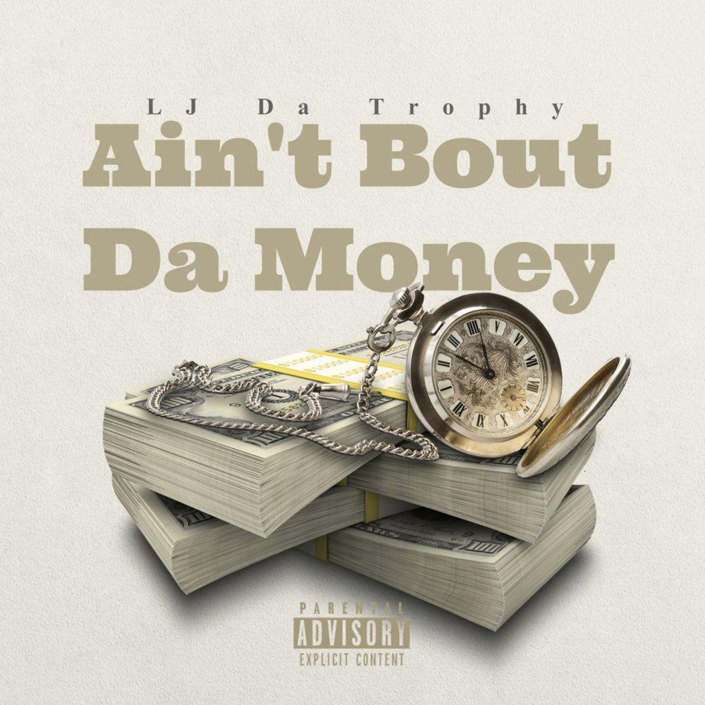 Ain’t Bout da Money (Explicit)