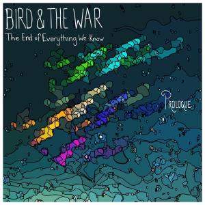 Listen to Prologue: The End of Everything We Know (feat. patchwork_) song with lyrics from BIRD