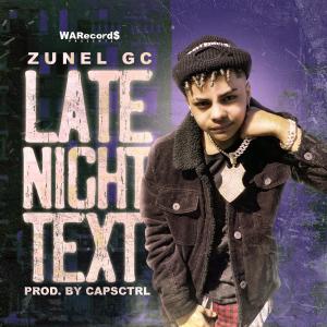 ดาวน์โหลดและฟังเพลง Late Night Text พร้อมเนื้อเพลงจาก Zunel GC