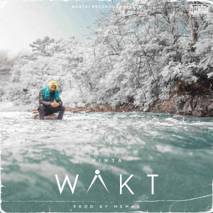 Dengarkan Wakt lagu dari Minta dengan lirik