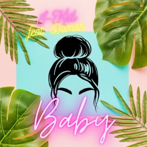Listen to Baby song with lyrics from I-Kid