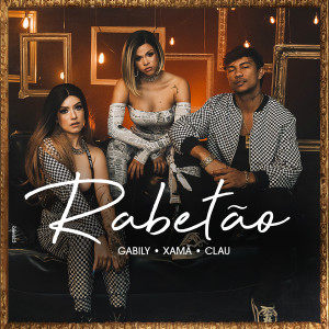 ดาวน์โหลดและฟังเพลง Rabetão (Explicit) พร้อมเนื้อเพลงจาก Gabily