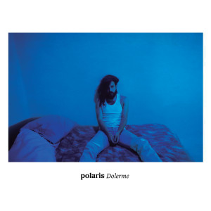 ดาวน์โหลดและฟังเพลง Dolerme พร้อมเนื้อเพลงจาก Polaris
