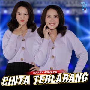 Dengarkan Cinta Terlarang lagu dari Happy Asmara dengan lirik