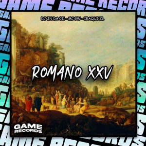 DJ JN DA 011的专辑Romano XXV (Explicit)