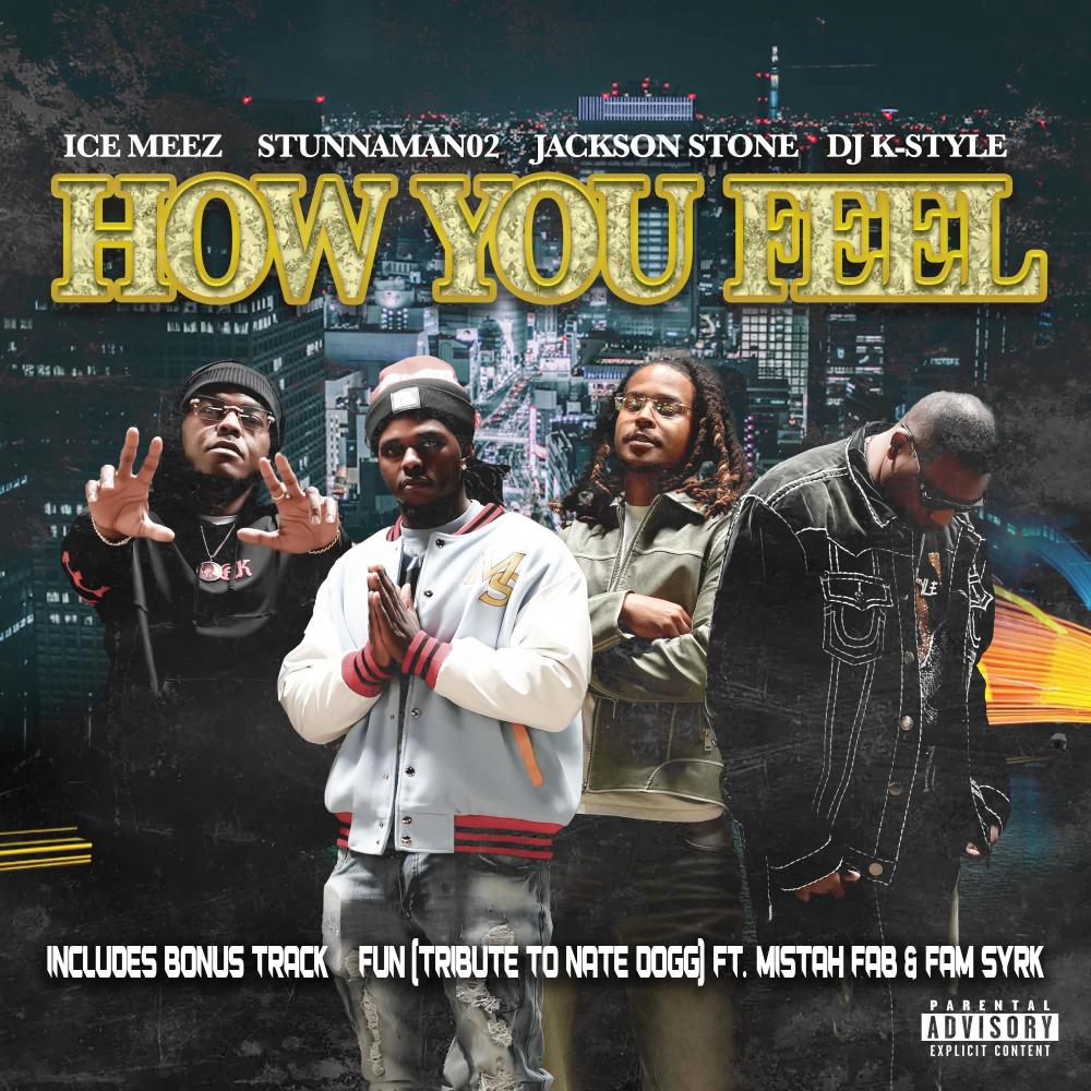 How You Feel (feat. Ice Meez & Jackson Stone) (Explicit)