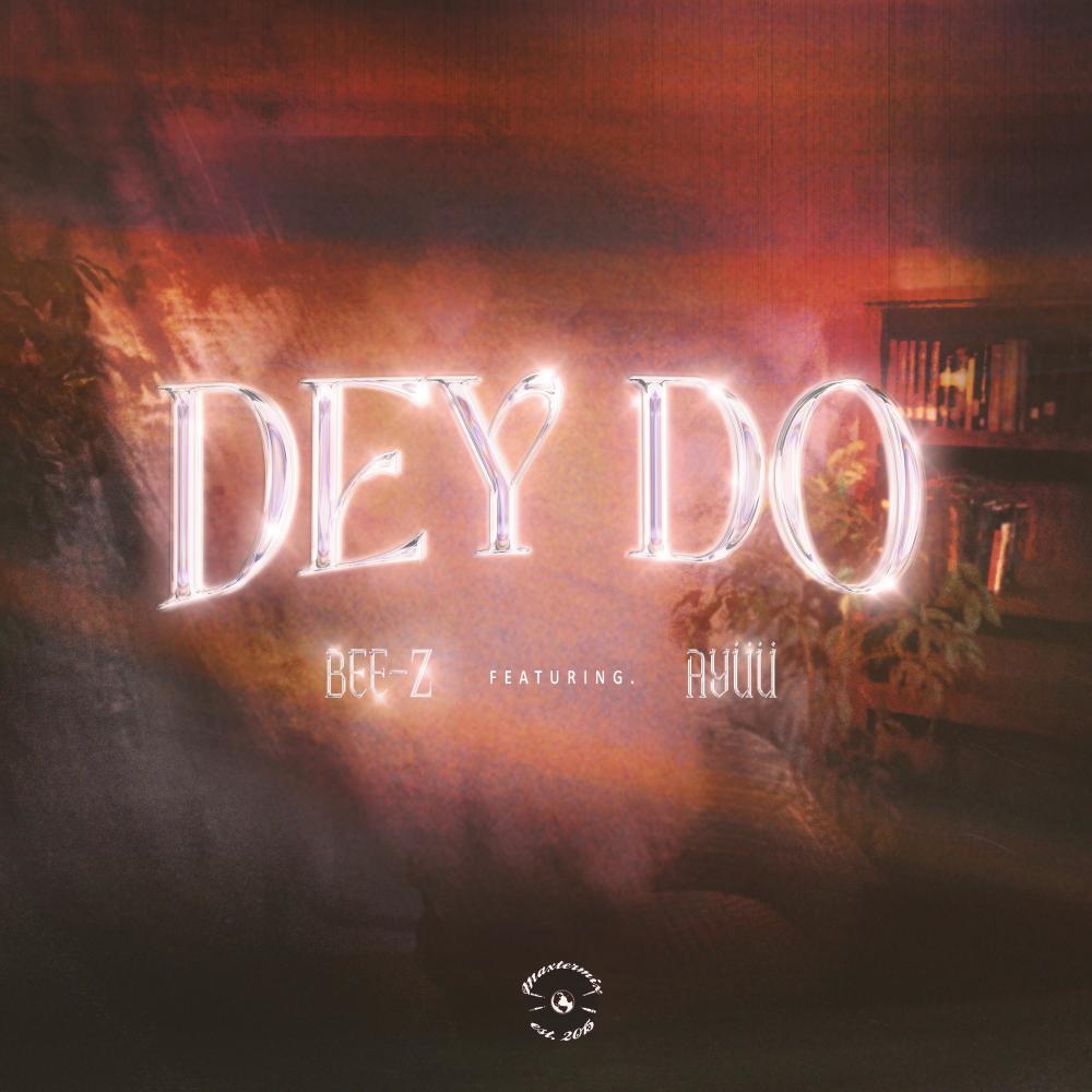 Dey Do (feat. Ayüü) (Explicit)