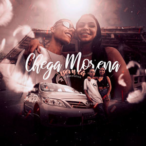 Listen to Chega Morena Vem Cá (Explicit) song with lyrics from DJ BL