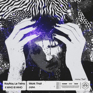 อัลบัม Work That ศิลปิน RayRay