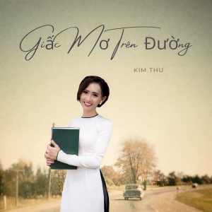 Album Giấc Mơ Trên Đường from Kim Thu