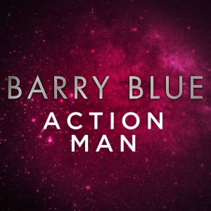 อัลบัม Action Man ศิลปิน Barry Blue