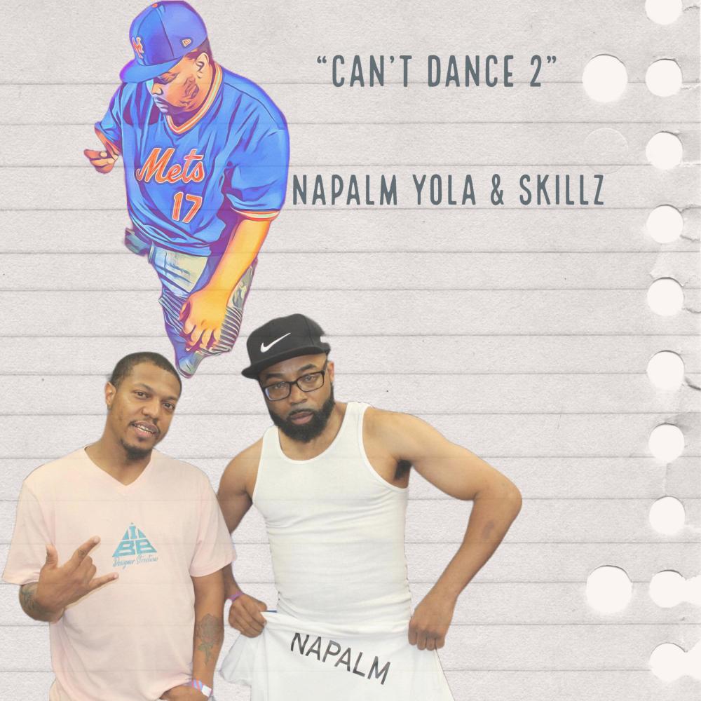 Can't Dance 2 (feat. Napalm Flame & Skillz) (Explicit)