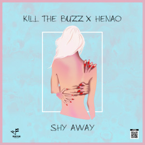 收聽Kill The Buzz的Shy Away歌詞歌曲