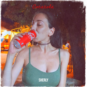 Listen to Cocacola (Explicit) song with lyrics from Sherly