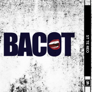 Dengarkan Bacot (Original Version) (Explicit) (Original Version|Explicit) lagu dari St Te Reo dengan lirik