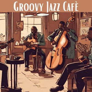 Album Groovy Jazz Cafè: Groovy Jazz Songs oleh Denise King