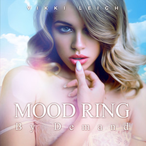 ดาวน์โหลดและฟังเพลง Mood Ring (By Demand) พร้อมเนื้อเพลงจาก Vikki Leigh