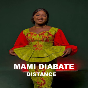 Listen to Distance song with lyrics from Mami Diabaté