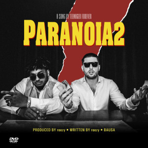 ดาวน์โหลดและฟังเพลง PARANOIA2 (Explicit) พร้อมเนื้อเพลงจาก reezy