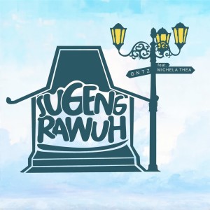 收听GNTZ的Sugeng Rawuh歌词歌曲