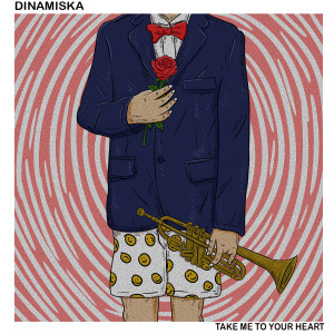 DINAMISKA的專輯Take Me To Your Heart