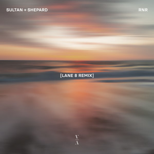 Sultan + Shepard的專輯RnR (Lane 8 Remix)