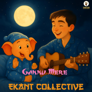 Listen to Gannu Mere song with lyrics from Ekant Collective