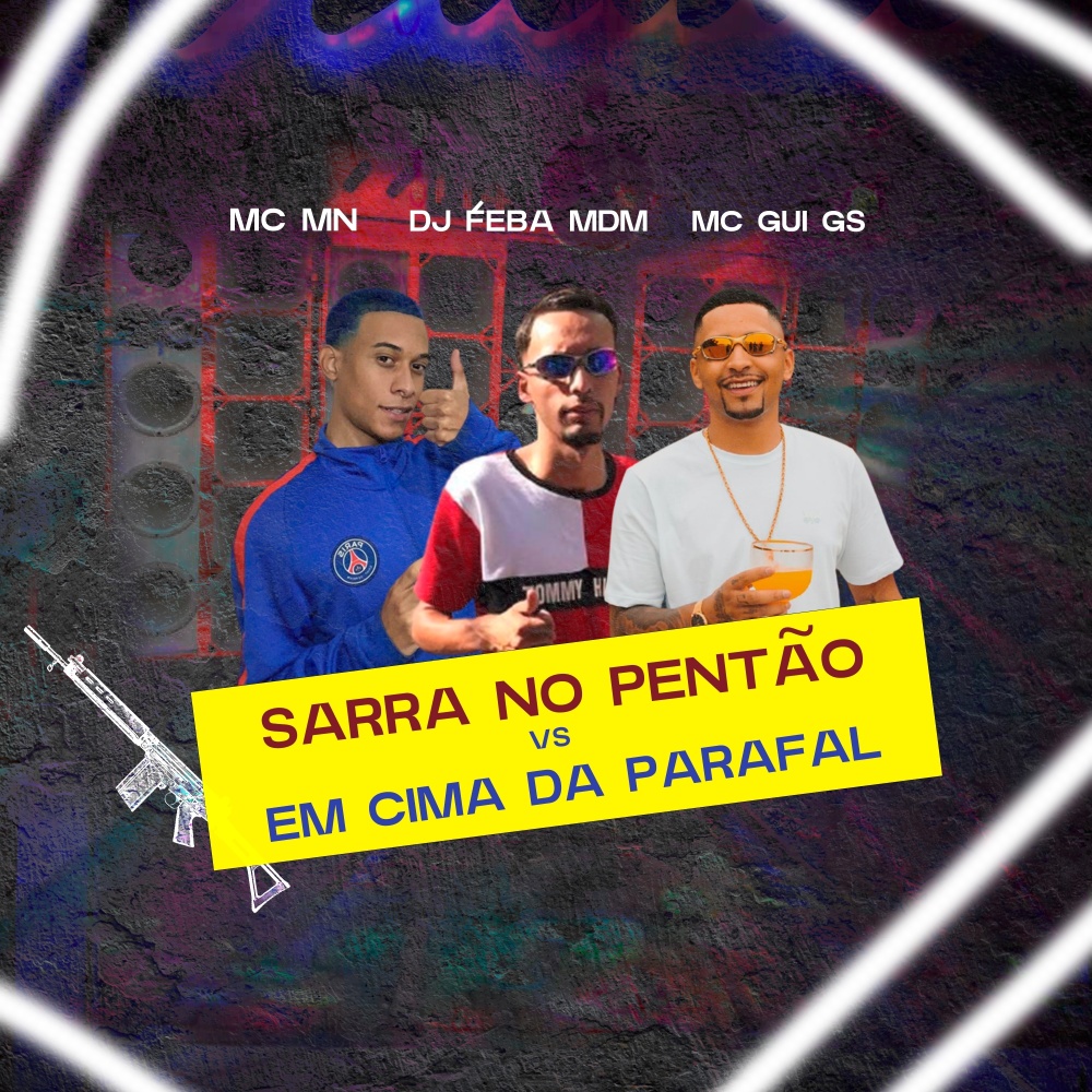Sarra No Pentão vs Em Cima Da Parafal (Explicit)