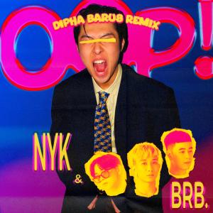 ดาวน์โหลดและฟังเพลง OOP! (Dipha Barus Remix) พร้อมเนื้อเพลงจาก NYK