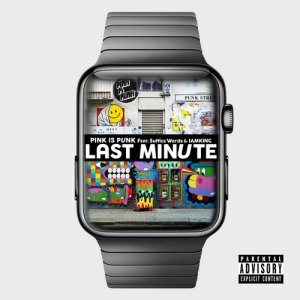 收聽Pink Is Punk的Last Minute歌詞歌曲