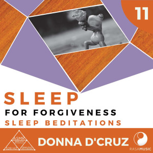 อัลบัม Sleep for Forgiveness: Sleep Beditations (Breath Entrainment, ASMR, 528 Hz, Binaural) ศิลปิน Donna D'Cruz