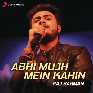 ดาวน์โหลดและฟังเพลง Abhi Mujh Mein Kahin (Rewind Version) พร้อมเนื้อเพลงจาก Raj Barman