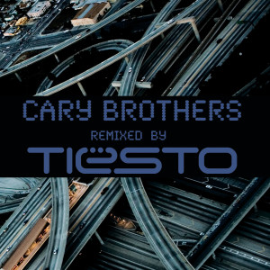 Cary Brothers的專輯Cary Brothers Remixed By Tiësto