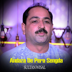 Listen to Andaza De Pera Sengda song with lyrics from Sultan Wisal