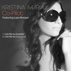 收聽Kristina Maria的Co-Pilot (Club Mix by X.C.L.U.S.I.V.E)歌詞歌曲