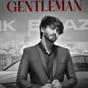 ดาวน์โหลดและฟังเพลง Gentleman พร้อมเนื้อเพลงจาก Ik Baaz