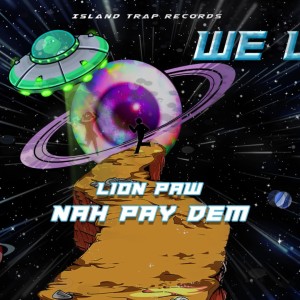 ดาวน์โหลดและฟังเพลง NAH PAY DEM (feat. Raul Stephen Samuel) (Explicit) พร้อมเนื้อเพลงจาก Lionpaw